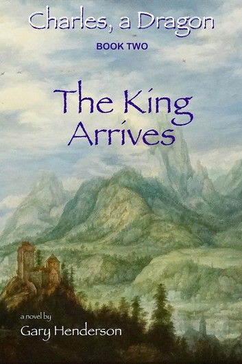 The King Arrives: Charles, A Dragon