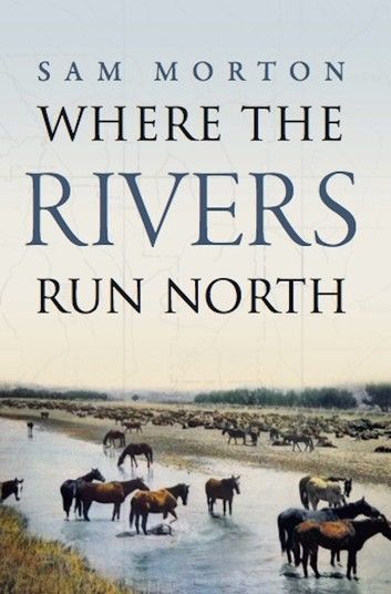 Where the Rivers Run North