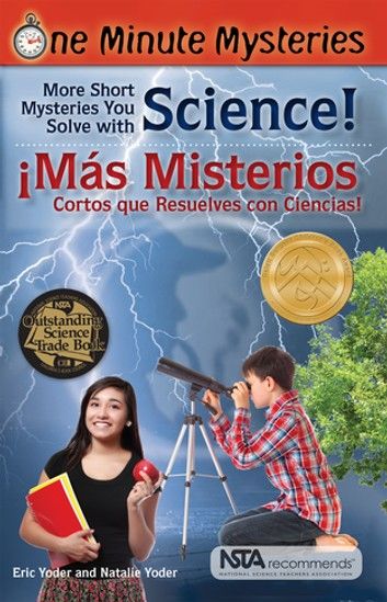 More Short Mysteries You Solve With Science! / ¡Más misterios cortos que resuelves con ciencias!