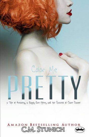 Color Me Pretty: a Tale of Recovery, a Happily Ever After, and the Success of Claire Simone