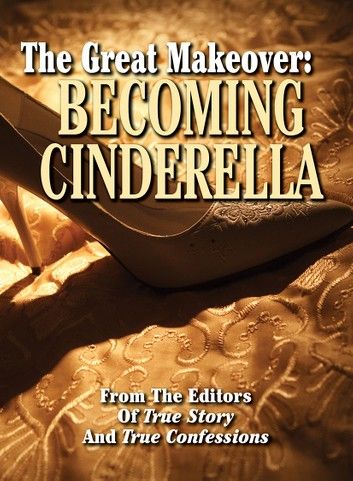 The Great Makeover: Becoming Cinderella