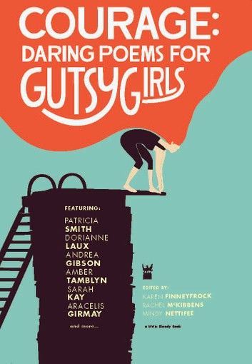 Courage: Daring Poems for Gutsy Girls