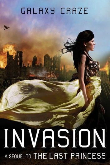 Invasion: A Sequel to The Last Princess