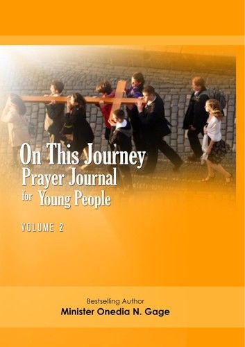 On This Journey Prayer Journal for Young People Volume 2