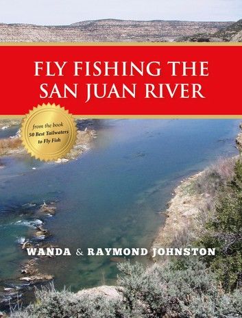 Fly Fishing the San Juan River