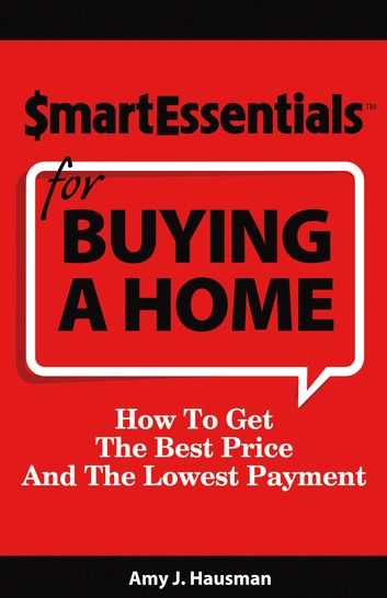 SMART ESSENTIALS FOR BUYING A HOME