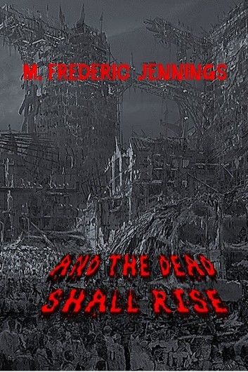 And the Dead Shall Rise