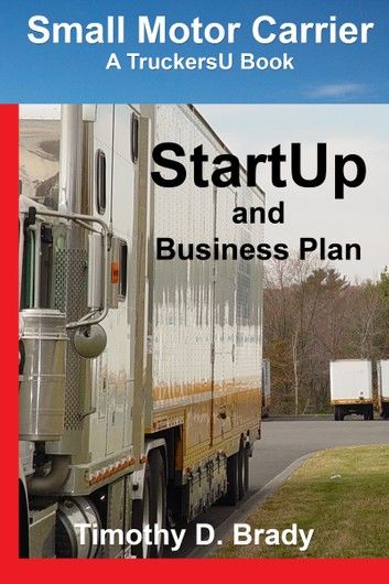 Small Motor Carrier: StartUp and Business Plan