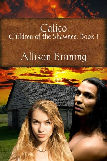 Calico (Children of the Shawnee: Book 1)