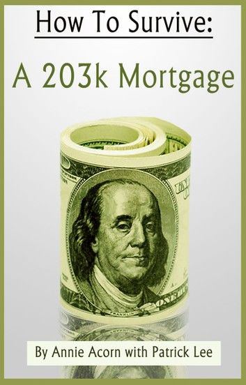 How to Survive a 203K Mortgage