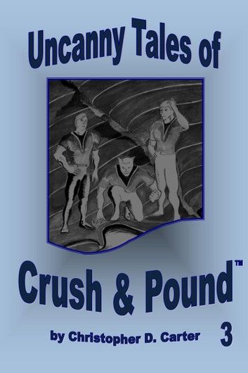 Uncanny Tales of Crush and Pound 3