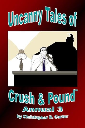Uncanny Tales of Crush and Pound Annual 3