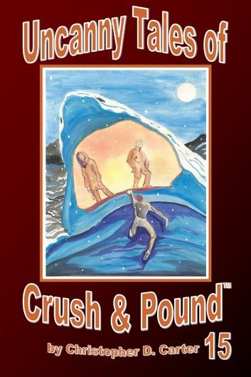 Uncanny Tales of Crush and Pound 15