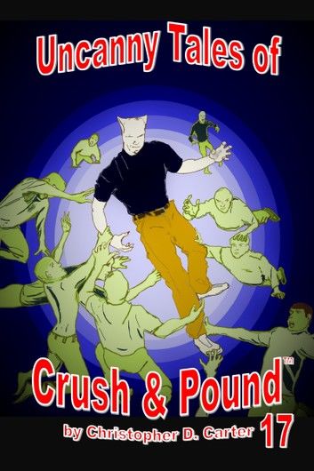 Uncanny Tales of Crush and Pound 17