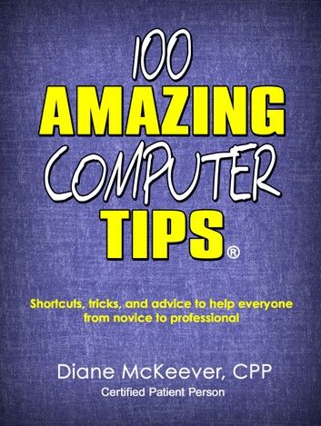 100 Amazing Computer Tips