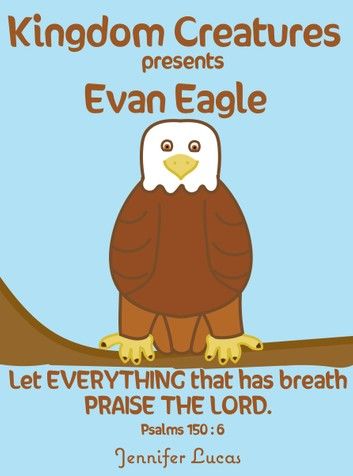 Kingdom Creatures presents Evan Eagle