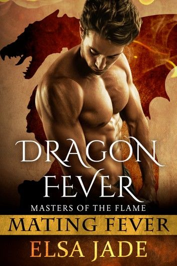 Dragon Fever: A Fated Mates Dragon Shifter Paranormal Romance