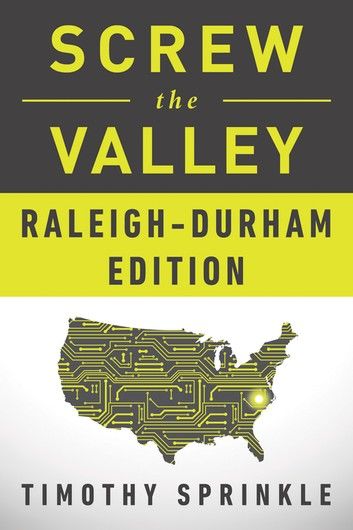 Screw the Valley: Raleigh-Durham Edition