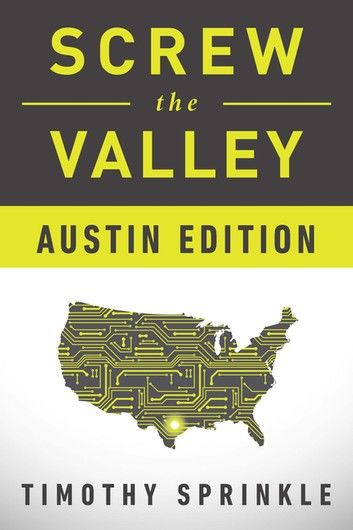 Screw the Valley: Austin Edition