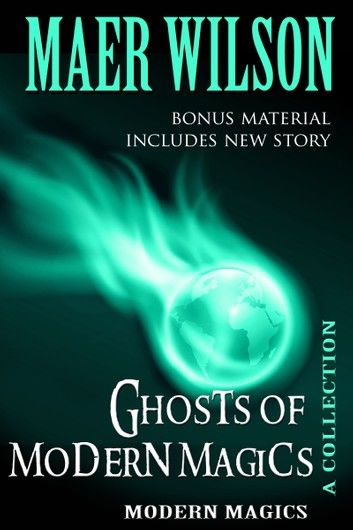 Ghosts of Modern Magics