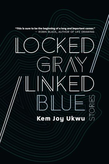 Locked Gray / Linked Blue: Stories