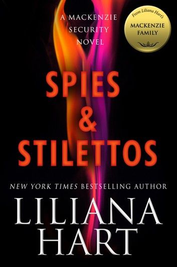 Spies & Stilettos: A MacKenzie Family Novel