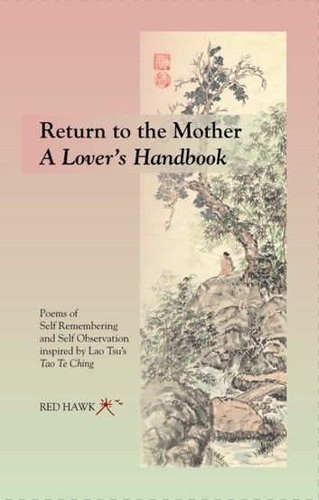 RETURN TO THE MOTHER ~ A Lover’s Handbook