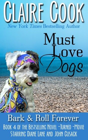 Must Love Dogs: Bark & Roll Forever