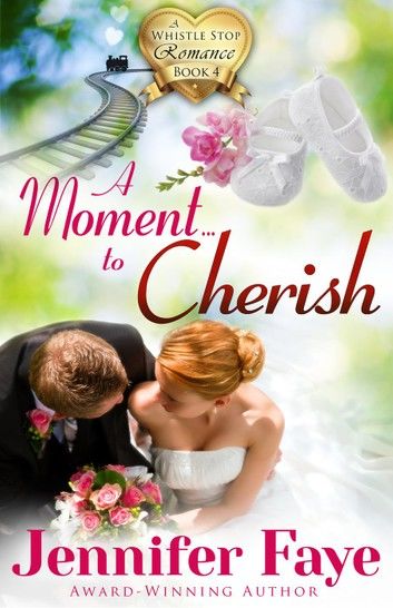 A Moment to Cherish: A Second Chance Small Town Romance