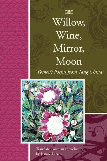 Willow, Wine, Mirror, Moon