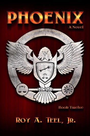 Phoenix: The Iron Eagle Series Book Twelve