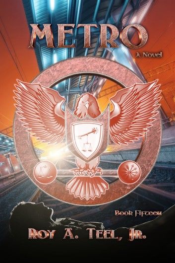 Metro: The Iron Eagle Series Book Fifteen