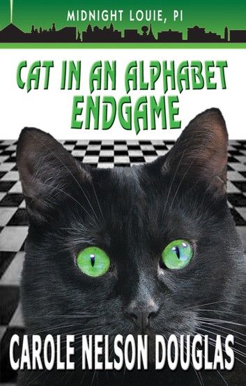 Cat in an Alphabet Endgame: A Midnight Louie Mystery