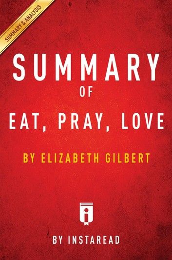 Summary of Eat, Pray, Love