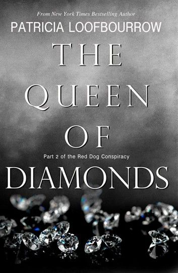 The Queen of Diamonds: Part 2 of the Red Dog Conspiracy