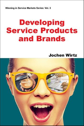 Developing Service Products and Brands