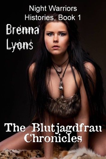 The Blutjagdfrau Chronicles