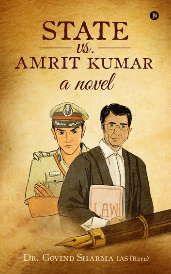 State vs. Amrit Kumar: a novel