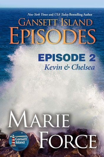 Gansett Island Episode 2: Kevin & Chelsea (Gansett Island Series, Book 18)