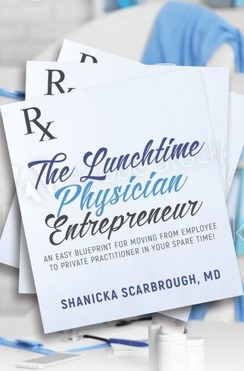 The Lunchtime Physician Entrepreneur