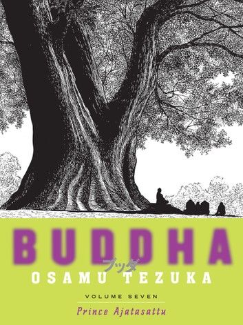 Buddha: Volume 7: Prince Ajatasattu