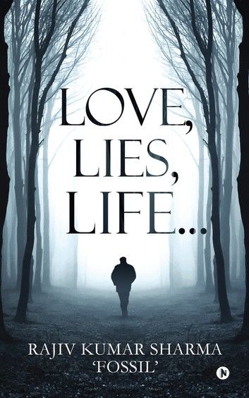 Love, Lies, Life…