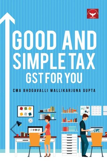 Good And Simple Tax GST for You