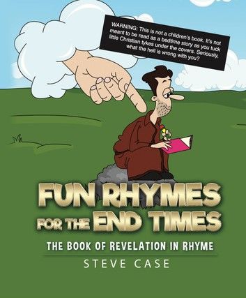 Fun Rhymes for the End Times: The Book of Revelation in Rhyme