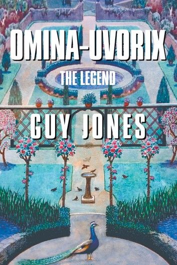 Omina-Uvorix: The Legend