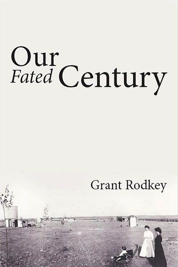Our Fated Century