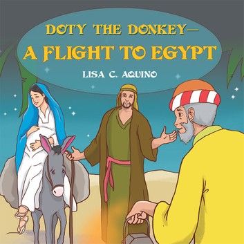 Doty the Donkey—A Flight to Egypt