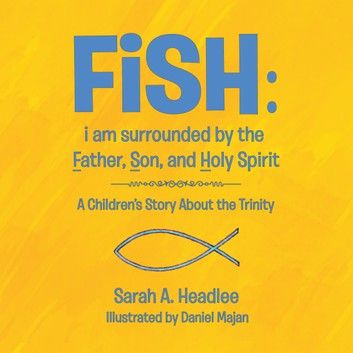 Fish: I Am Surrounded by the Father, Son, and Holy Spirit