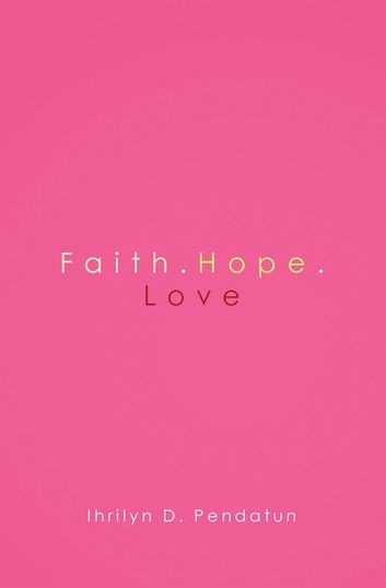 Faith.Hope.Love