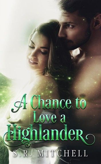 A Chance to Love a Highlander